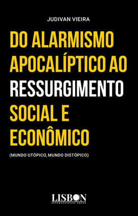 Do Alarmismo ApocalíPtico ao Ressurgimento Social e EconôMico