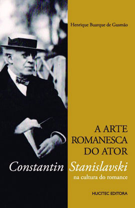 A Arte Romanesca do Ator: Constantin Stanislavski na Cultura do Romance