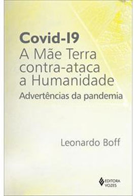 Covid-19: a Mãe Terra Contra-Ataca a Humanidade