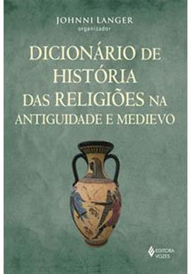 DicionáRio de HistóRia das ReligiõEs na Antiguidade e Medievo