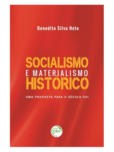Socialismo e Materialismo HistóRico: uma Proposta para o SéCulo Xxi