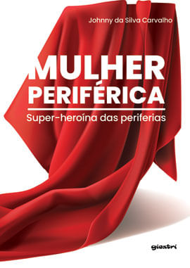 Mulher PeriféRica – Super-Heroína das Periferias