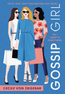 All I Want Is Everything - a Gossip Girl Novel - Vol. 3