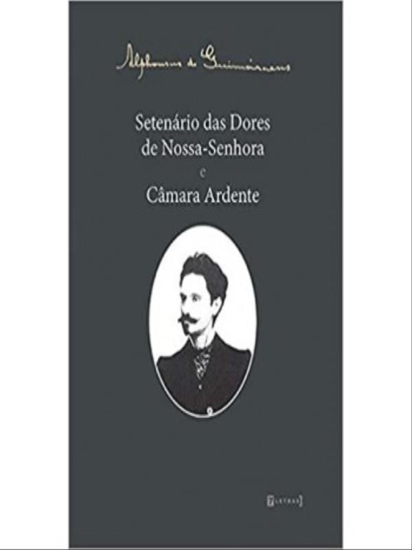 SetenáRio das Dores de Nossa-Senhora e CâMara Ardente