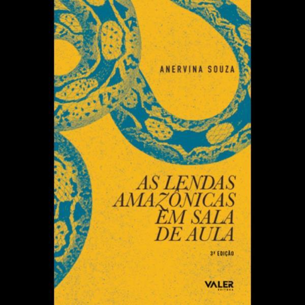 As Lendas AmazôNicas em Sala de Aula - 3ª Edição