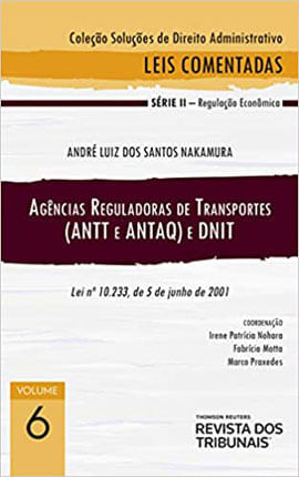 Coleção SoluçõEs de Direito Administrativo - AgêNcia Nacional de Transportes e Dnit - 2020 - Vol. 6