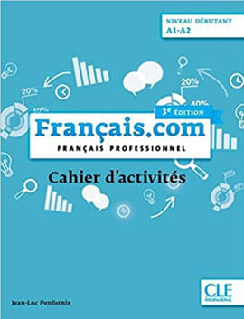 FrançAis.com Debutant A1-A2 - Cahier D'ActivitéS - 3ª Edition