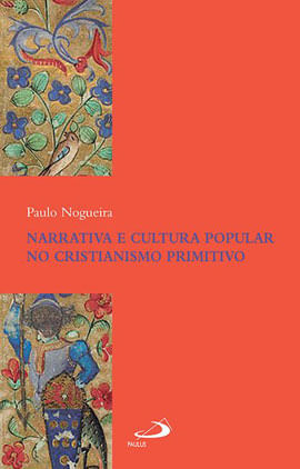 Narrativa e Cultura Popular no Cristianismo Primitivo