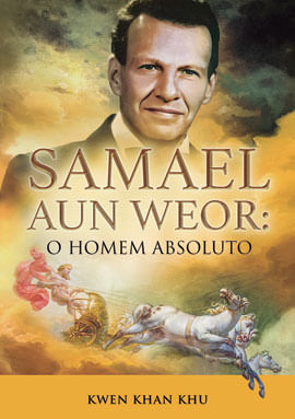 Samael Aun Weor - o Homem Absoluto
