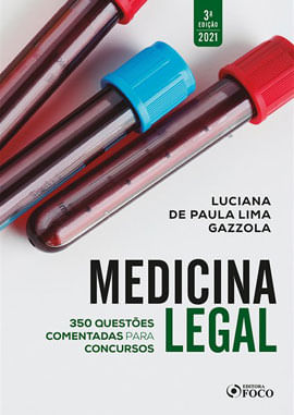 Medicina Legal: QuestõEs Comentadas para Concursos - 3ª Ed - 2021