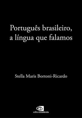 PortuguêS Brasileiro, a LíNgua Que Falamos