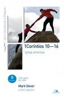 CoríNtios 1 (Cap. 10-16) - SéRie Estudando a Palavra