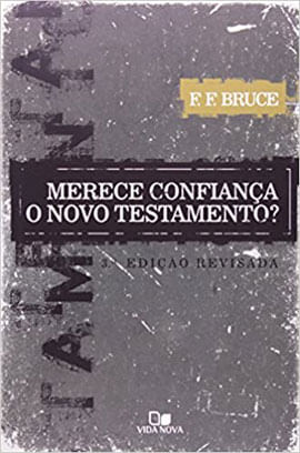 Merece Confiança o Novo Testamento? - 3º Edição