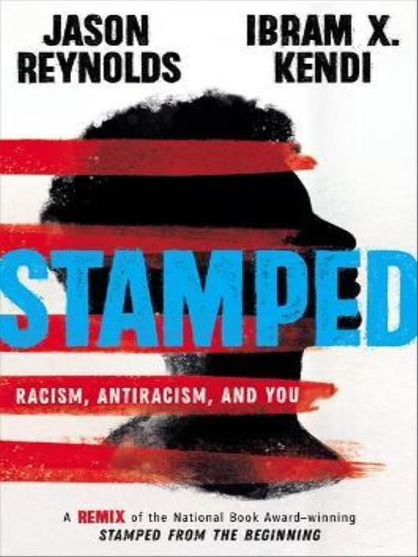 Stamped - Racism, Antiracism, And You