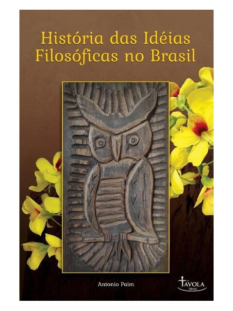 HistóRias das IdéIas FilosóFicas no Brasil