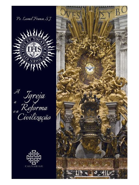 A Igreja, a Reforma e a Civilização