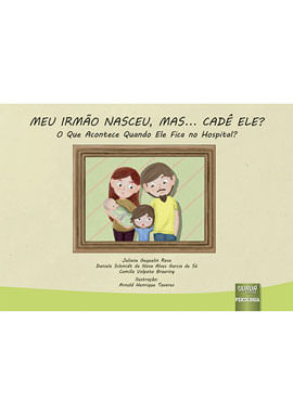 Meu Irmão Nasceu, Mas... Cadê Ele?