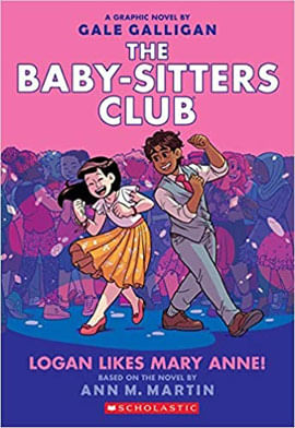 Logan Likes Mary Anne! - Baby-Sitters Club Graphic Novel - Vol. 8