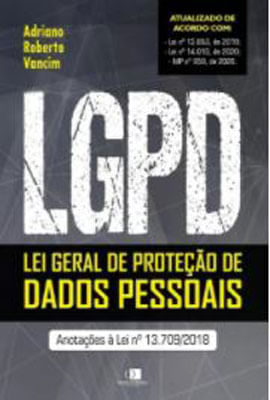 Lgpd - Lei Geral de Proteção de Dados Pessoais - AnotaçõEs à Lei Nº 13.709/2018