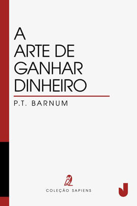 A Arte de Ganhar Dinheiro - Vol. 1