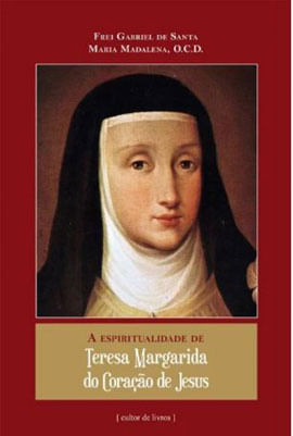 A Espiritualidade de Santa Teresa Margarida do Coração de Jesus