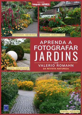 Coleção Fotografe & Natureza: Aprenda a Fotografar Jardins