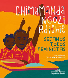 Sejamos Todos Feministas (Edição de Luxo Ilustrada)
