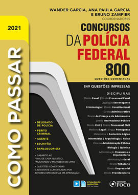 Como Passar em Concursos DapolíCia Federal - 800 QuestõEs Comentadas - 1ª Ed - 2021