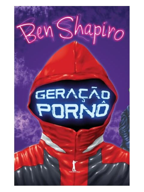 Geração Pornô: Como o Liberalismo Moderno Está Corrompendo o Nosso Futuro