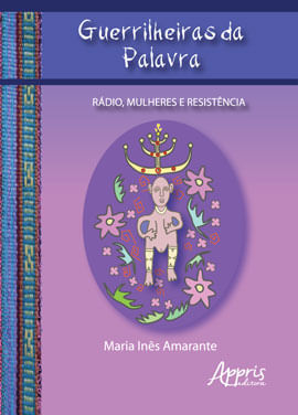 Guerrilheiras da Palavra: RáDio, Mulheres e ResistêNcia