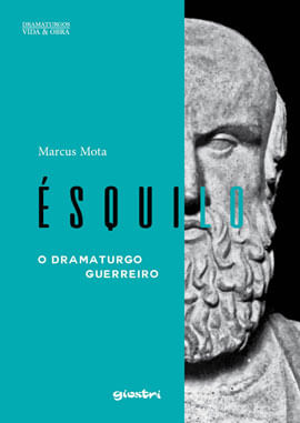 éSquilo - o Dramaturgo Guerreiro