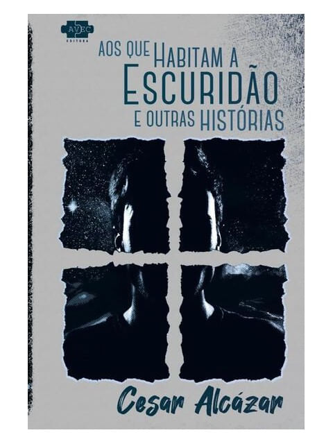 Aos Que Habitam a Escuridão