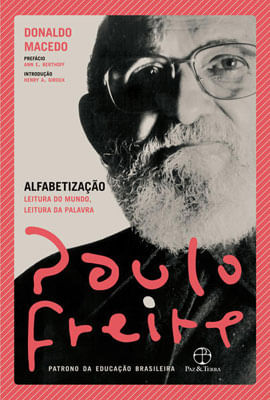 Alfabetização: Leitura do Mundo, Leitura da Palavra