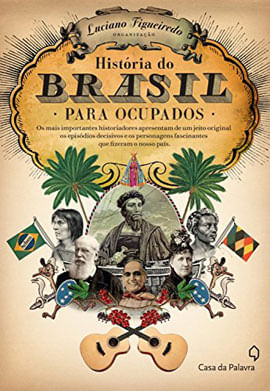 HistóRia do Brasil para Ocupados - Edição Slim