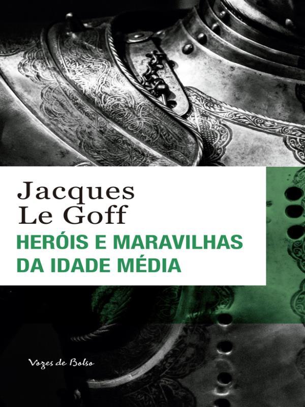 HeróIs e Maravilhas da Idade MéDia - Ed. Bolso