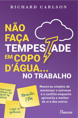 Não Faça Tempestade em Copo D áGua no Trabalho