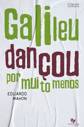 Galileu Dançou por Muito Menos