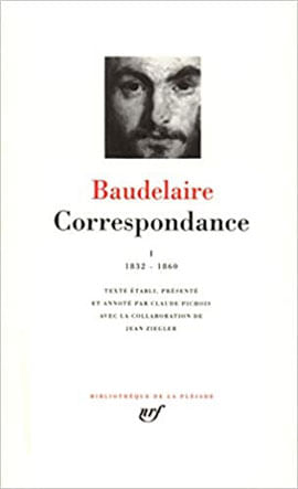 Baudelaire - Correspondance - 1832-1860 - Vol. 1