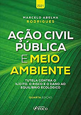 Ação Civil PúBlica e Meio Ambiente - 4ª Ed - 2021