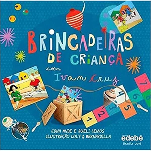 Brincadeiras de Criança com Ivan Cruz