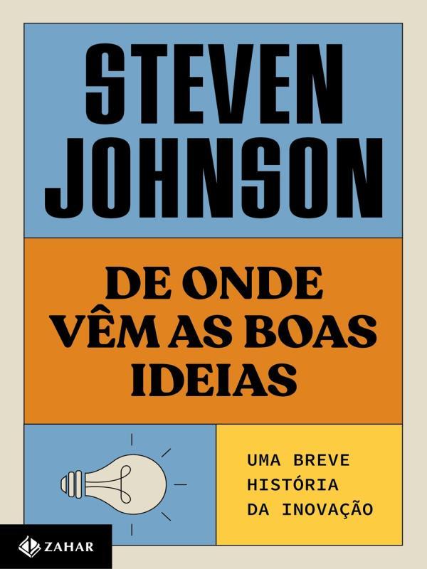 De Onde VêM as Boas Ideias (Nova Edição)