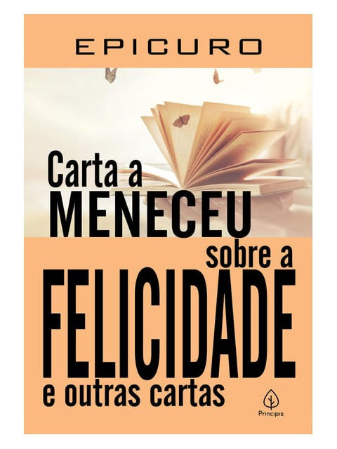 Carta a Meneceu sobre a Felicidade e Outras Cartas