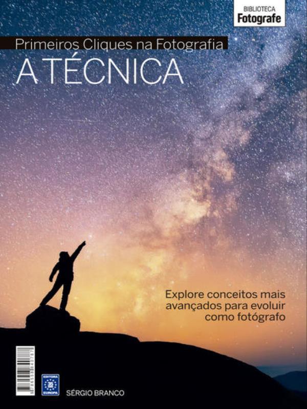 Coleção Primeiros Cliques na Fotografia - a TéCnica
