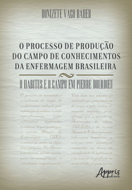 O Processo de Produção do Campo de Conhecimentos da Enfermagem Brasileira
