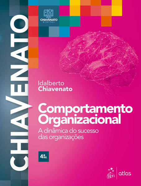 Comportamento Organizacional - a DinâMica do Sucesso das OrganizaçõEs