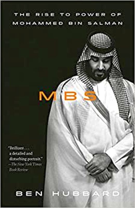 Mbs - The Rise To Power Of Mohammed Bin Salman