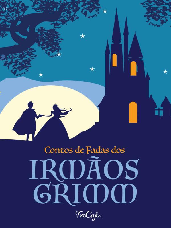 Contos de Fadas dos Irmãos Grimm
