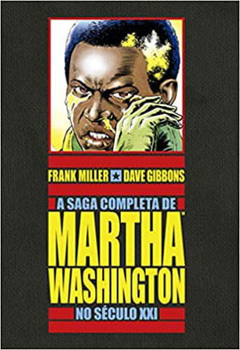 A Saga Completa de Martha Washington no SéCulo Xxi