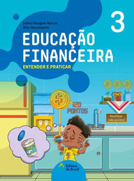 Educação Financeira: Entender e Praticar 3 - Ensino Fundamental I - Vol. 3