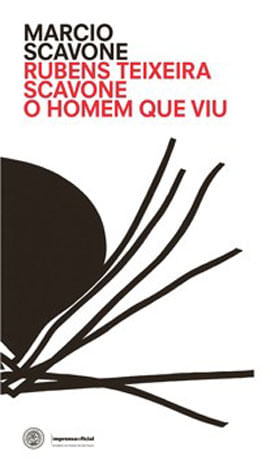 Rubens Teixeira Scavone - o Homem Que Viu